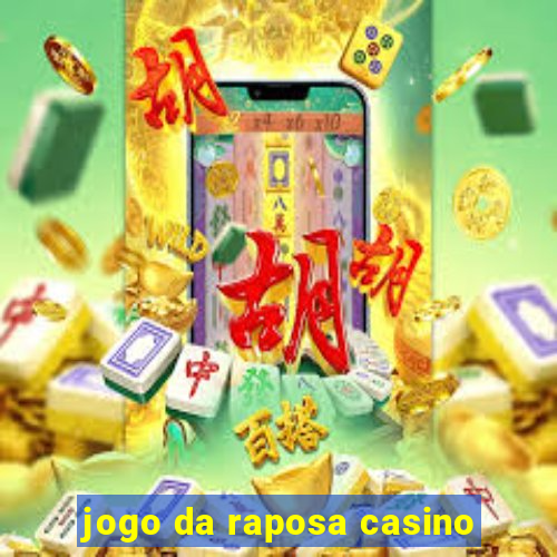 jogo da raposa casino